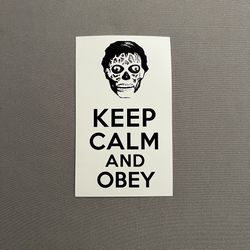 They Live (1988) “KEEP CALM AND OBEY” Sticker