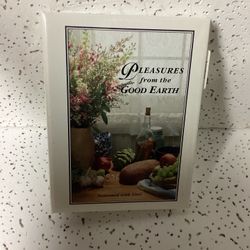 Pleasures From The Good Earth Cookbook Recipes (Roselle, Illinois)