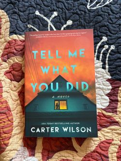 Tell Me What You Did by Carter Wilson
