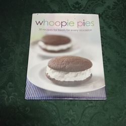 Whoopie Pies Cookbook/ Copyright 2011/Love Food/ 30 Recipes For Treats For Every Occasion 