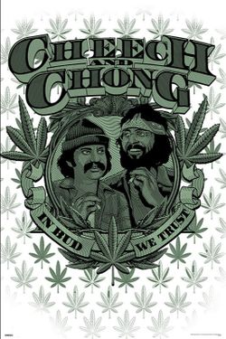 Cheese & Chong In Bud We Trust Wall Poster 24"×36"