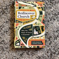 Rediscover Church By Collin Hansen 