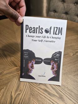 Pearls Of IZM: Change Your Life By Changing Your Self-narrative 
