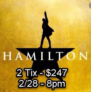 2 Hamilton Tickets $247 for 2/28 - 4 Tier Center, Box F