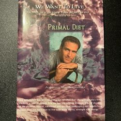Aajonus Vonderplanitz We Want to Live: The Primal Diet Book Hardcover (Raw Primal/Carnivore)