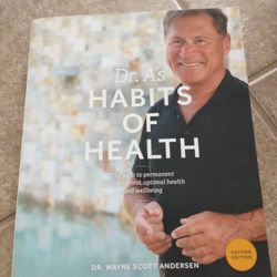 2nd Edition Dr. A's Habits Of Health