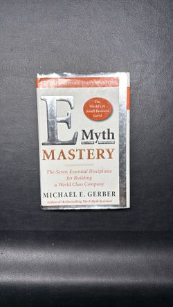 E Myth Mastery by Michael E Gerber