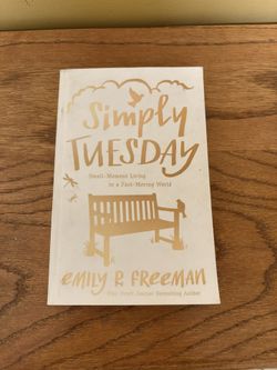 Simply Tuesday By Emily R Freeman