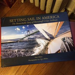 Setting Sail in America: The Remarkable Story of Herreshoff's S Class Sailboats
