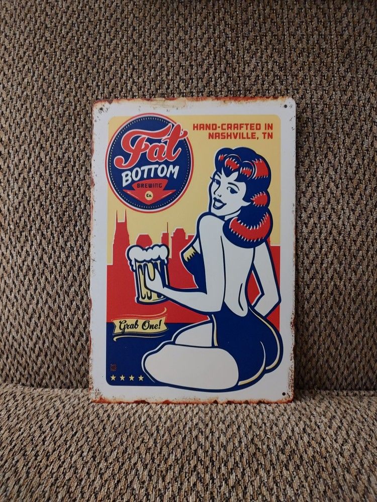 FAT BOTTOM BREWING METAL SIGN. 12" X 8". PICKUP ONLY