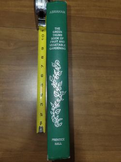 Green Thumb Book of Fruit and Vegetable Gardening by George Abraham, published by Prentice Hall.