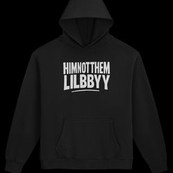 HIMNOTTHEMLILBBYY HOODIE