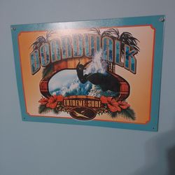 Boardwalk extreme surf surfers surfboard tin surfboard tin sign maybe if I should move it put on