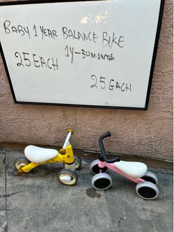Baby Balance bike $25 each