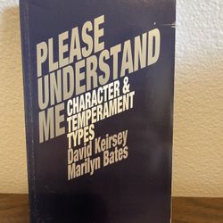 Please Understand Me, Character And Temperament Types By Kristy And Bates
