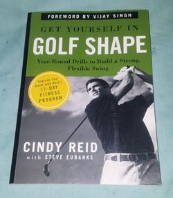 Get Yourself in Golf Shape Year Round Drills Cindy Reid Steve Eubanks