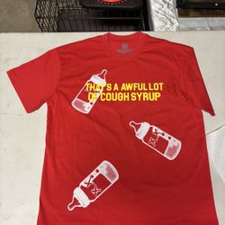 That’s A Awful Lot Of Cough syrup Tee Shirt