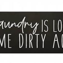 The Laundry Is Looking At Me Dirty Again Canvas Wall Art