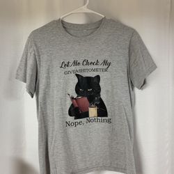 Grey Cat T-shirt with a humorous message