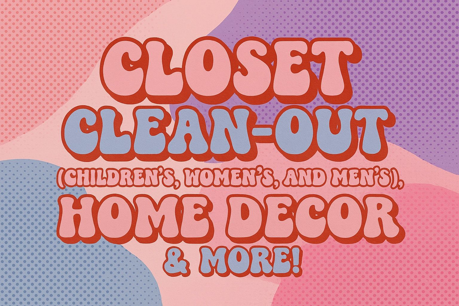 Closet Clean Out: Men’s, Women’s, & Children’s Clothes + Moving Sale