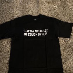 Cough Syrup Tee