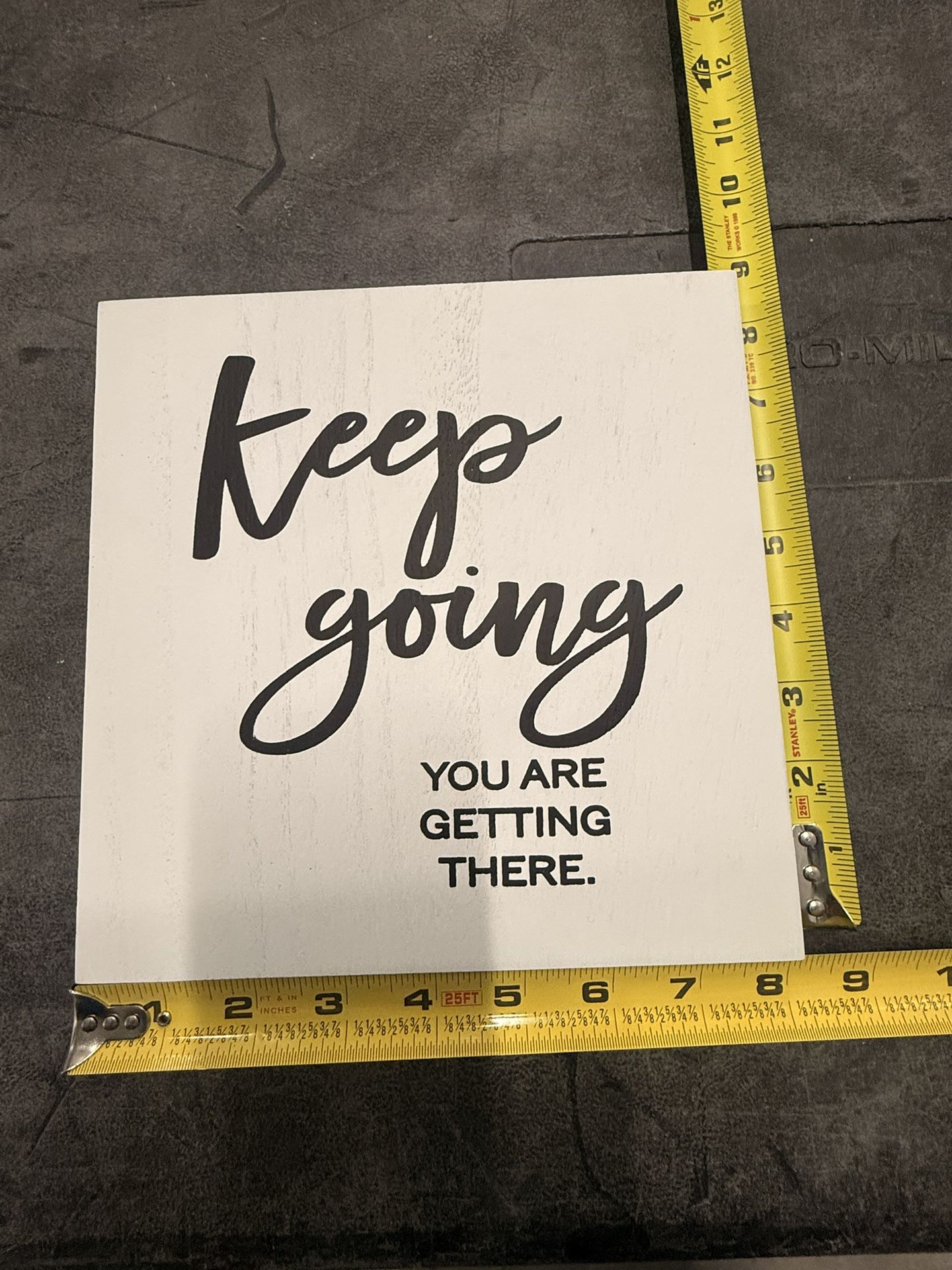 Inspirational Box Sign - 8”x8” - Keep Going You Are Getting There