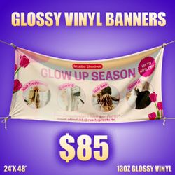24” x 48” Glossy Vinyl Banner – $85
