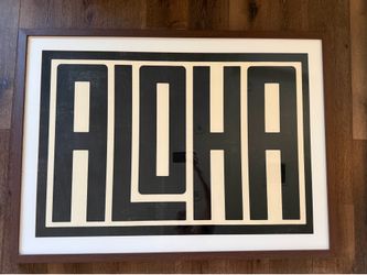 Framed Art Aloha, 37in. x 51in. professionally framed and mounted $150
