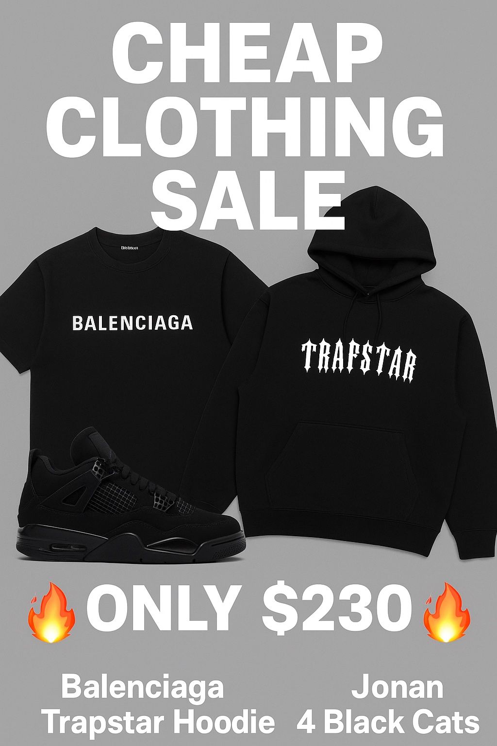 π₯ CHEAP CLOTHING SALE β Balenciaga, Trapstar, Jordan 4 Black Cats π₯