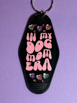 In My Dog Mom Era Motel Keychain