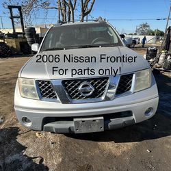 2006 Nissan Frontier for parts only!