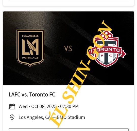LAFC vs. Toronto FC 2 Tickets For 10/8/25 Section 227 Row E $55 Each