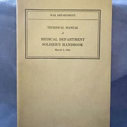 Technical Manual MEDICAL DEPARTMENT SOLDIER'S HANDBOOK, Mar. 1941, TM 8-220