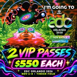 2 EDC Orlando 2026 VIP Passes - $550 - Below Cost!
