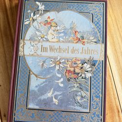 Antique Vintage Beautiful German book titled 'Im Wechsel des Jahres'