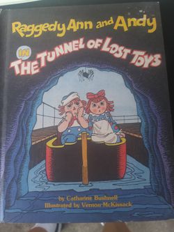 Raggedy Ann and Andy and the tunnel of lost toys