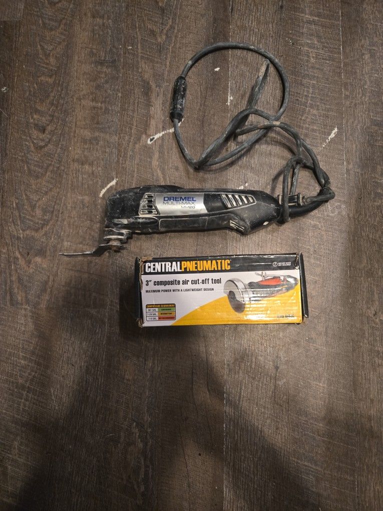Dremel Multi-max, And a 3" compositio air Cut-off Tool