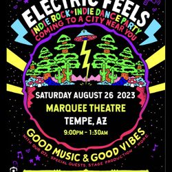 Electric Feels 2 Tickets The Marquee