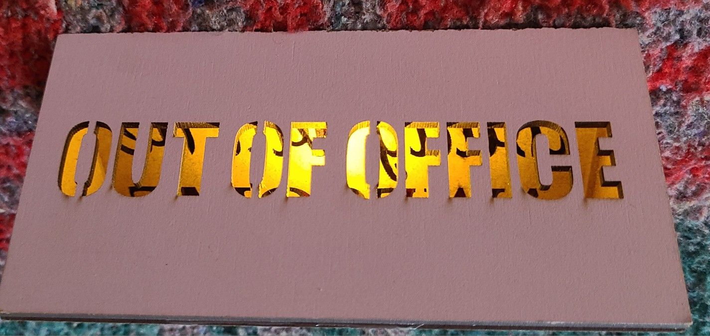Desk Sign Out Of Office or Today Will Be Awesome