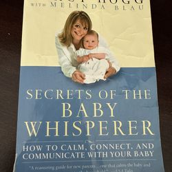 Melinda Blau and Tracy Hogg Secrets of the Baby Whisperer