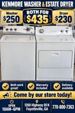 Kemore Washer & Estate Dryer
(Dryer $230/Washer $245 or Both $435)
Warranty & Delivery Available 

Our store is located at:
1260 Highway 85 n
Fayettev