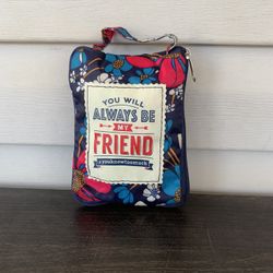 You will always be my friend bag