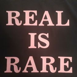 REAL IS RARE T Shirt