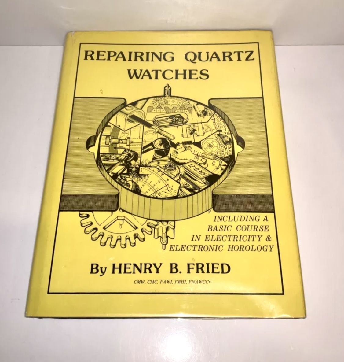 Henry Fried / Repairing Quartz Watches 2nd Edition