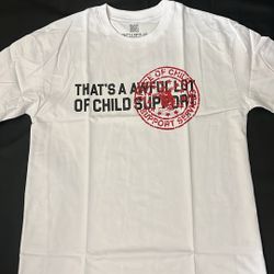 ALOCS THAT’S A AWFUL LOT OF CHILD SUPPORT SHIRT