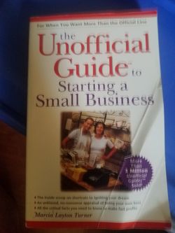 The Unofficial Guide To Starting A Small Business