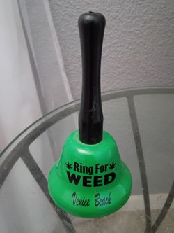 Bring me my weed "bell"
