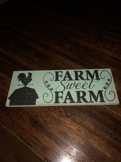 Farm sweet farm sign.