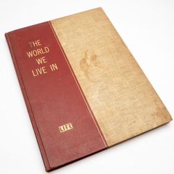 Vintage TIME - 1955 The World We Live In Life Hardcover Book, Life Sciences Book