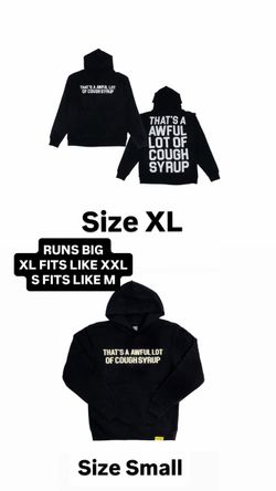 Awful lot of cough syrup hoodie